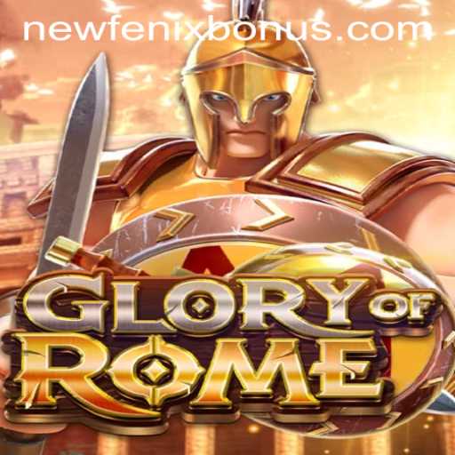 Unveiling GloryofRome: A Journey Through Ancient Conquests With an Exciting NEWFENIX BONUS